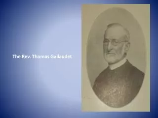 The Rev. Thomas Gallaudet