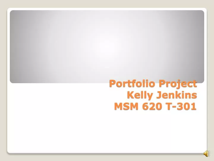 portfolio project kelly jenkins msm 620 t 301