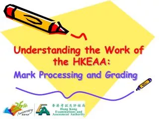 Understanding the Work of the HKEAA: Mark Processing and Grading
