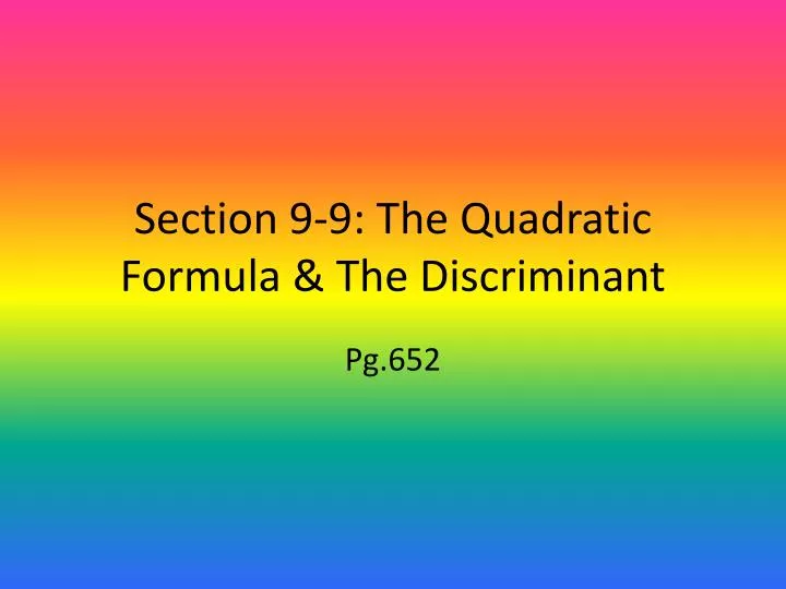 section 9 9 the quadratic formula the discriminant