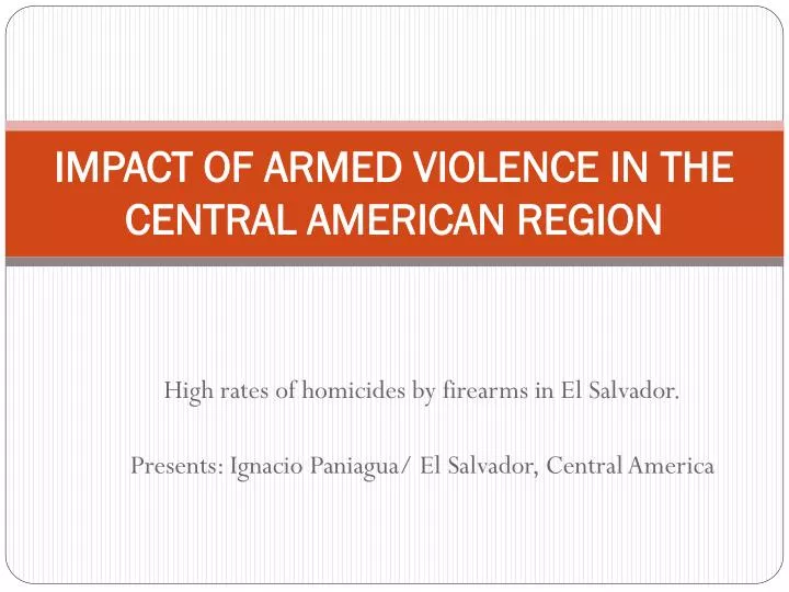 impact of armed violence in the central american region
