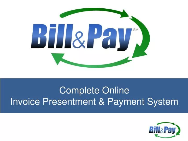 complete online invoice presentment payment system