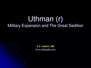 Uthman (r) Military Expansion and The Great Sedition