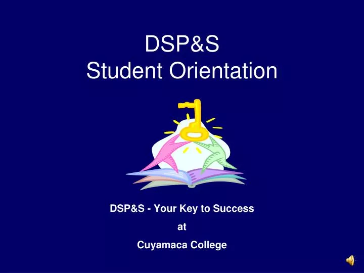 dsp s student orientation
