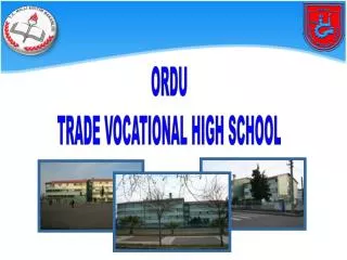 ORDU TRADE VOCATIONAL HIGH SCHOOL