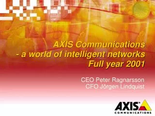 AXIS Communications - a world of intelligent networks Full year 2001