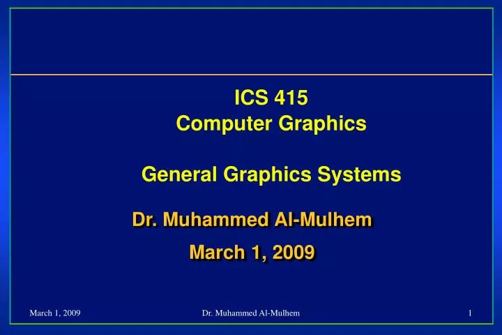 ics 415 computer graphics general graphics systems
