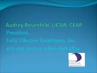 President, Fully Effective Employees, Inc. 425-454-3003 or 1-800-648-5834