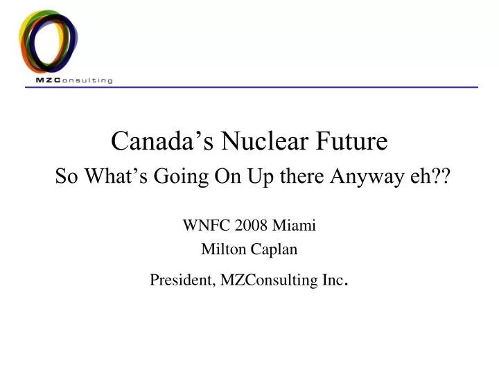 canada s nuclear future so what s going on up there anyway eh