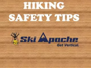 HIKING SAFETY TIPS