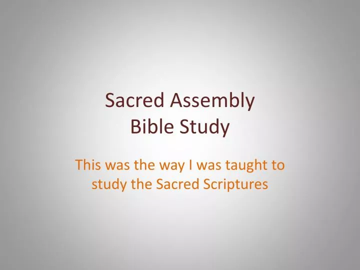 sacred assembly bible study