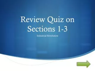Review Quiz on Sections 1-3