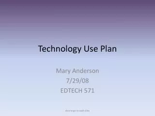 Technology Use Plan
