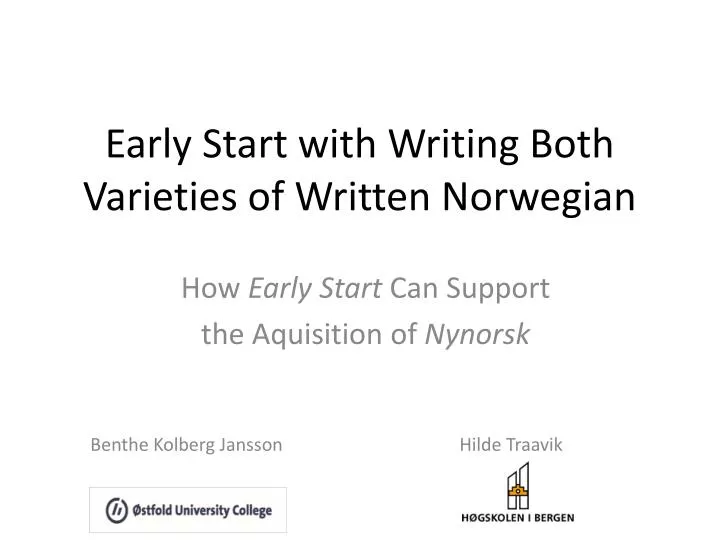 early start with w riting both varieties of w ritten norwegian