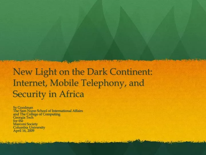 new light on the dark continent internet mobile telephony and security in africa