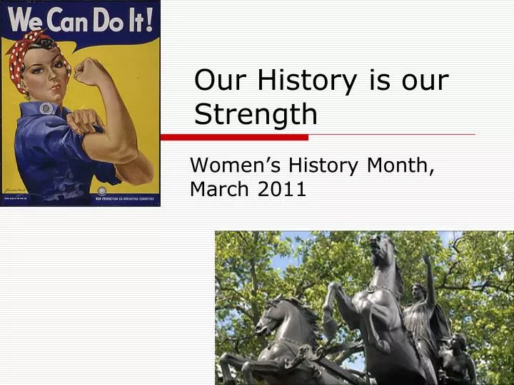 our history is our strength
