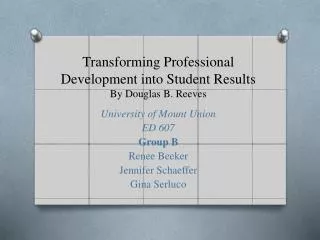 Transforming Professional Development into Student Results By Douglas B. Reeves
