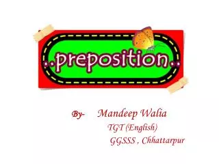 By- Mandeep Walia TGT (English) GGSSS , Chhattarpur