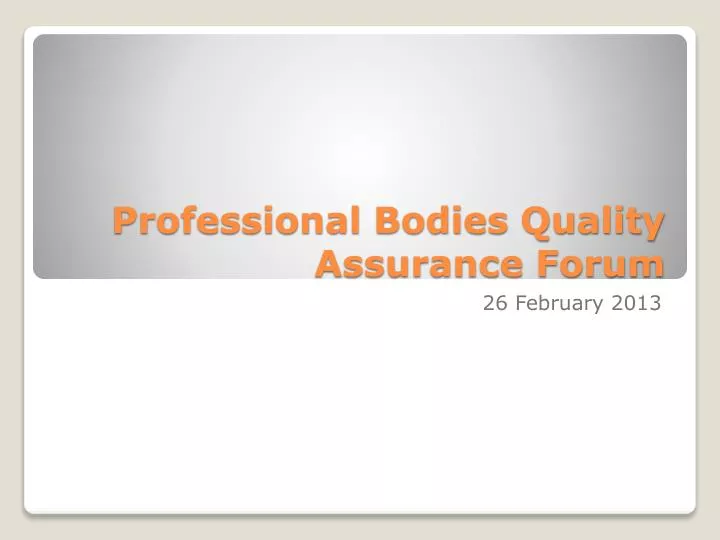 professional bodies quality assurance forum