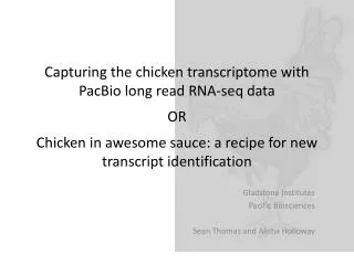 Gladstone Institutes Pacific Biosciences Sean Thomas and Alisha Holloway