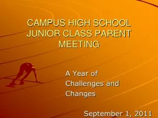 CAMPUS HIGH SCHOOL JUNIOR CLASS PARENT MEETING