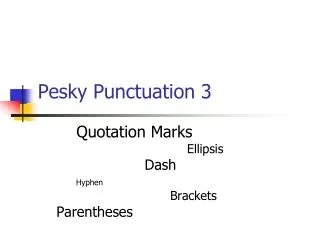 Pesky Punctuation 3