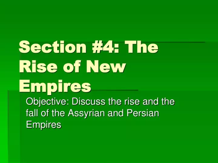 section 4 the rise of new empires