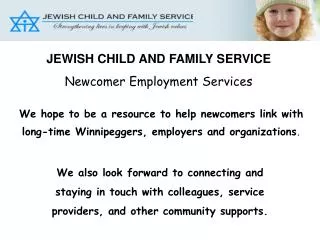 We hope to be a resource to help newcomers link with