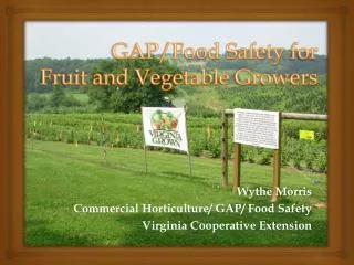 GAP/Food Safety for Fruit and Vegetable G rowers