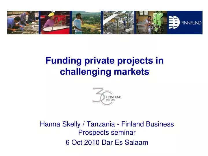 funding private projects in challenging markets