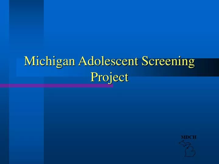 michigan adolescent screening project