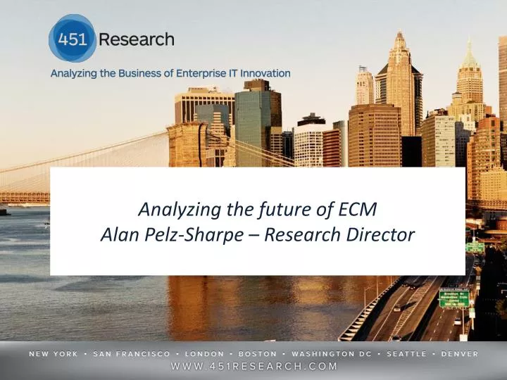analyzing the future of ecm alan pelz sharpe research director