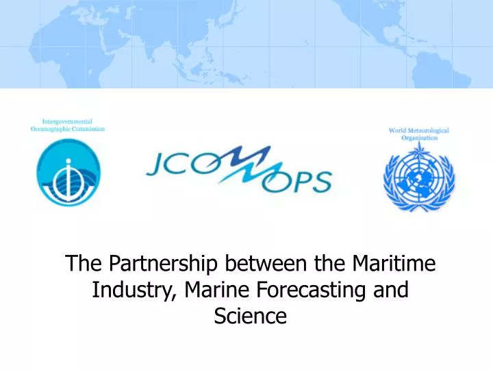 the partnership between the maritime industry marine forecasting and science