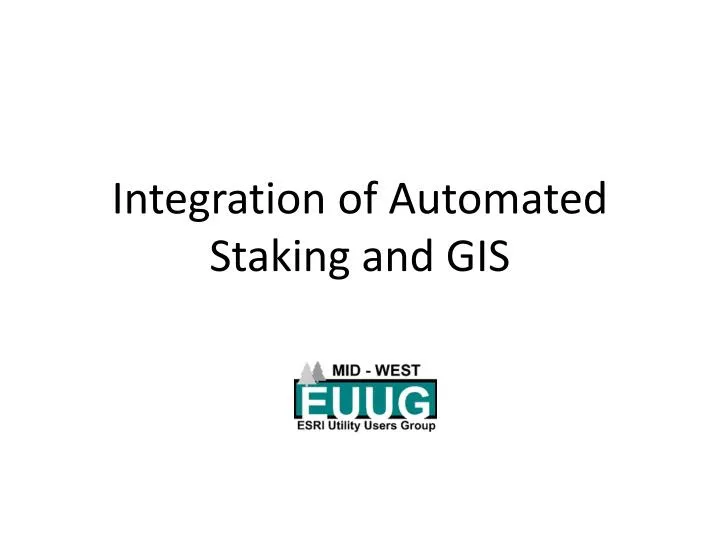 integration of automated staking and gis
