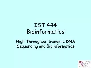IST 444 Bioinformatics