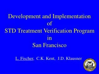 Development and Implementation of STD Treatment Verification Program in San Francisco