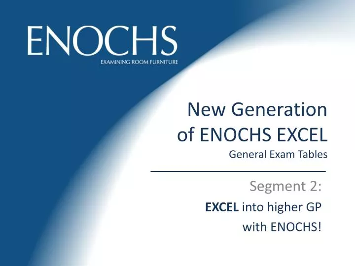 new generation of enochs excel general exam tables