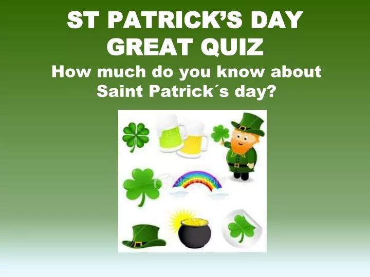 st patrick s day great quiz