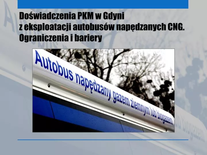 do wiadczenia pkm w gdyni z eksploatacji autobus w nap dzanych cng ograniczenia i bariery