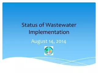 Status of Wastewater Implementation