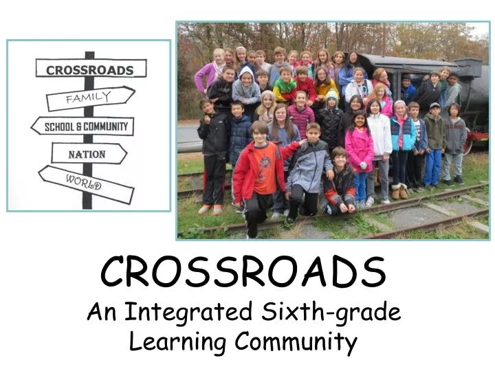crossroads an integrated sixth grade learning community