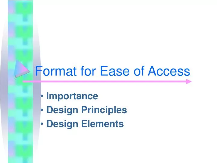 format for ease of access