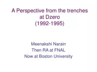 A Perspective from the trenches at Dzero (1992-1995)