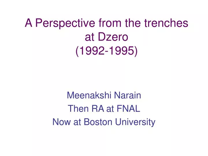 a perspective from the trenches at dzero 1992 1995