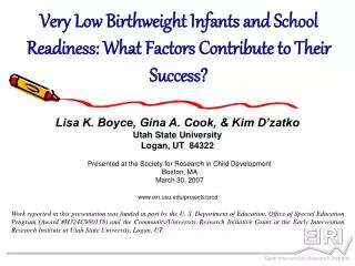Very Low Birthweight Infants and School Readiness: What Factors Contribute to Their Success?