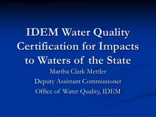 IDEM Water Quality Certification for Impacts to Waters of the State