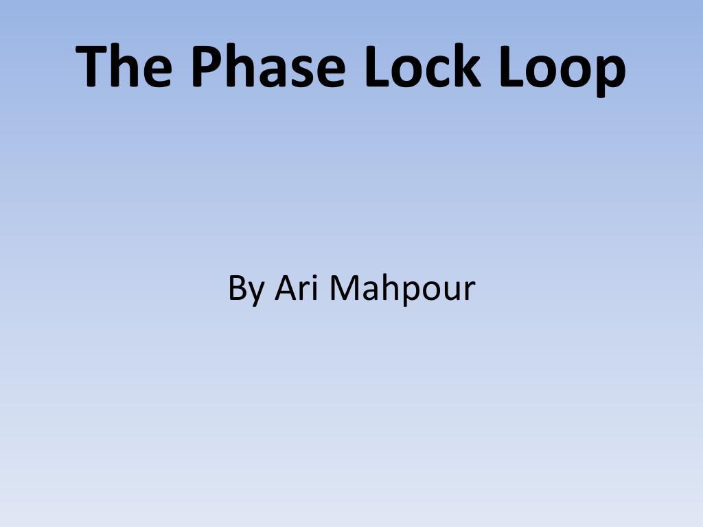PPT - The Phase Lock Loop PowerPoint Presentation, free download - ID ...