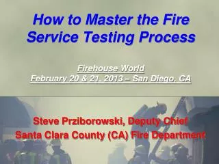 Steve Prziborowski, Deputy Chief Santa Clara County (CA) Fire Department