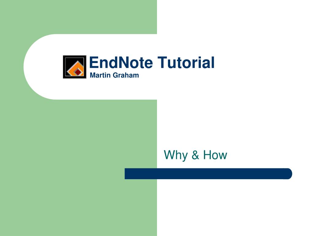 PPT - EndNote Tutorial Martin Graham PowerPoint Presentation, free ...