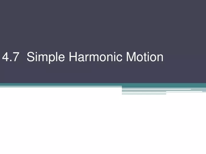 4 7 simple harmonic motion